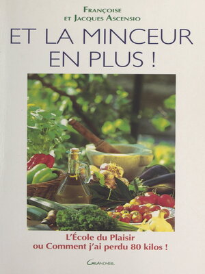 cover image of Et la minceur en plus !